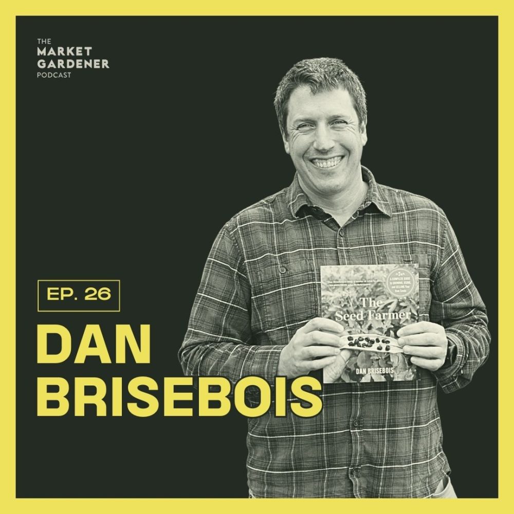 Podcast with Dan Brisebois seed farming