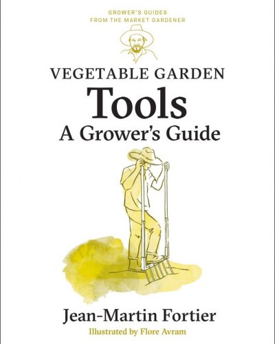 Vegetable-Garden-Tools_the Growers Guide for The Market Gardener Vegetable Garden Tools A Grower's Guide